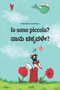 Io sono piccola? ನಾನು ಚಿಕ್ಕವಳೇ?