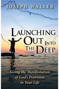 Launching Out Into the Deep