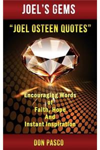Joel Osteen Quotes: Encouraging Words of Faith, Hope and Instant Inspiration