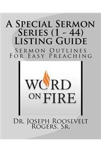 Special Sermon Series (1 - 44) Listing Guide: Sermon Outlines For Easy Preaching