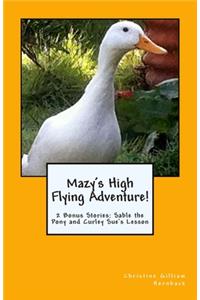 Mazy's High Flying Adventure!