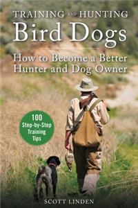 Training and Hunting Bird Dogs