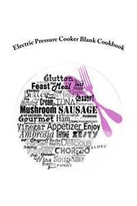 Electric Pressure Cooker Blank Cookbook
