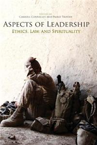 Aspects of Leadership Ethics, Law, and Spirituality