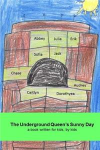 Underground Queen's Sunny Day