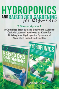 Hydroponics and Raised Bed Gardening for Beginners