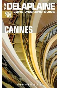 Cannes - The Delaplaine 2016 Long Weekend Guide