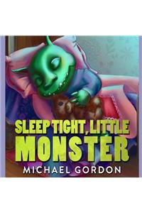 Sleep Tight, Little Monster