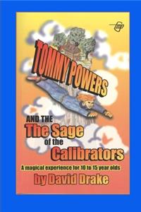 Tommy Powers and the Sage of the Calibrators