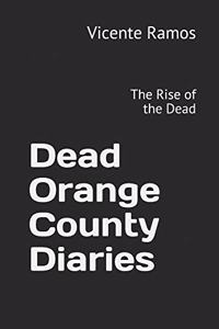 Dead Orange County Diaries