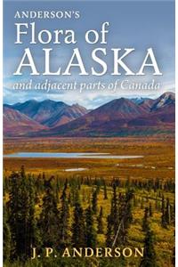 Anderson's Flora of Alaska and Adjacent Parts of Canada