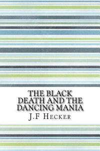 The Black Death and the Dancing Mania