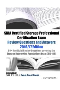 SNIA Certified Storage Professional Certification Exam Review Questions and Answers 2016/17 Edition