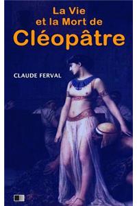 vie et la mort de Cléopâtre