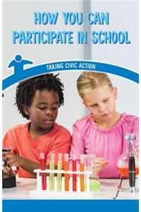 How You Can Participate in School
