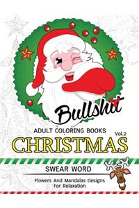 Bullsh*t Adults Coloring Book Christmas Vol.2