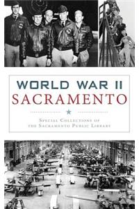 World War II Sacramento