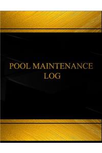 Pool Maintenance (Log Book, Journal - 125 pgs, 8.5 X 11 inches)
