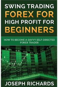 Swing Trading Forex for High Profit for Beginners
