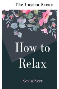 How to Relax