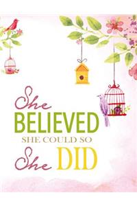 She believed She could so she did