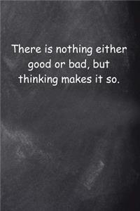 Shakespeare Quote Journal Chalkboard Hamlet Good Bad Thinking