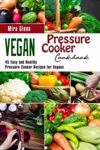 Vegan Pressure Cooker Cookbook