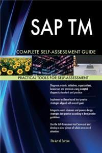 SAP TM Complete Self-Assessment Guide