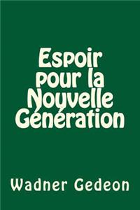 Espoir pour la nouvelle génération