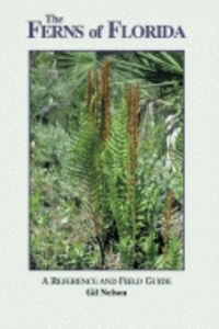 Ferns of Florida: A Reference and Field Guide