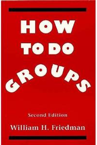 How to Do Groups