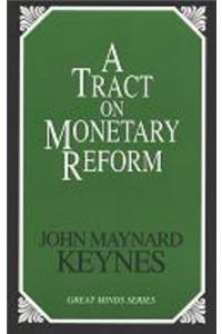 A Tract on Monetary Reform