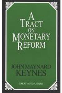 Tract on Monetary Reform