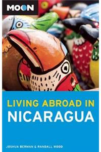 Moon Living Abroad in Nicaragua (2nd ed)