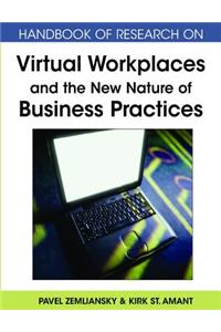 Handbook of Research on Virtual Workplaces and the New Nature of Business Practices