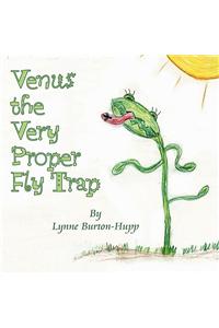 Venus the Very Proper Fly Trap