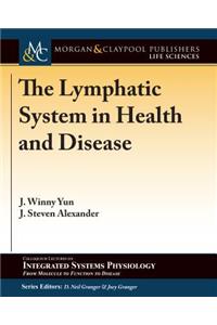 The Lymphatic System in Health and Disease