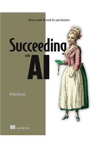 Succeeding with AI