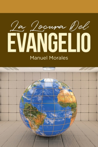 Locura Del Evangelio