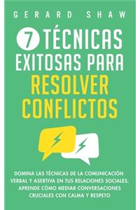 7 técnicas exitosas para resolver conflictos