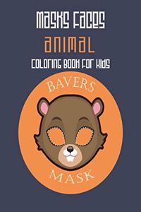 Masks Faces Animals Coloring Book For Kids (Beaver Mask)