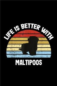 Life Is Better With Maltipoos