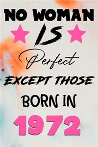 No Woman Is Perfect Except Those Born In 1972