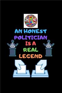 An Honest Politician Is a Real Legend