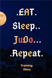 EAT.Sleep.Judo.Repeat Training Diary Personal Organizer 2020 Notebook