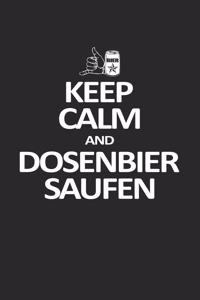 Keep Calm and Dosenbier Saufen