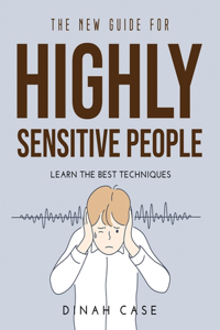 The New Guide for Highly Sensitive People