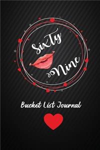 Sixty Nine Bucket List Journal