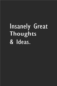 Insanely Great Thoughts & Ideas