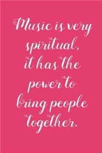 Music is Very Spiritual